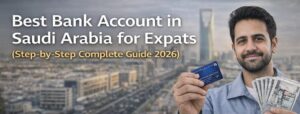 Best Bank Account in Saudi Arabia for Expats (2026 Guide)